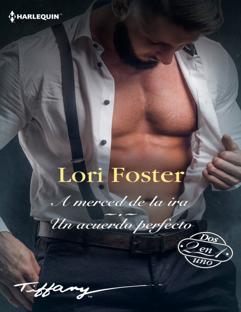 A merced de la ira Un acuerdo perfecto Spanish Edition Lori Foster Kitap Kapağı