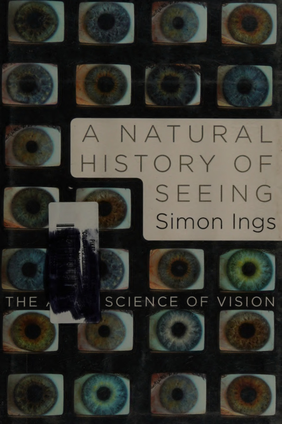 A natural history of seeing Simon Ings Kitap Kapağı