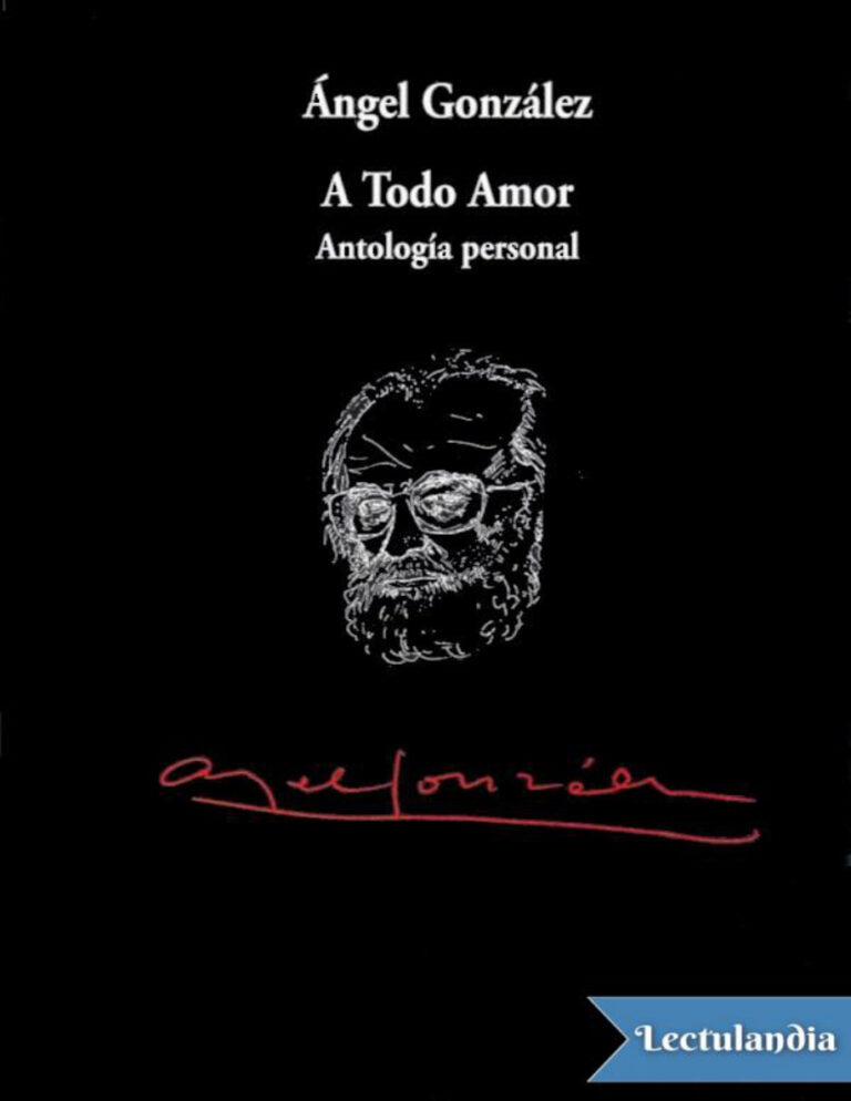 A todo amor Spanish Edition Angel Gonzalez Kitap Kapağı