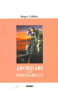 Abordari ale imaginarului Romanian Edition Roger Caillois Kitap Kapağı
