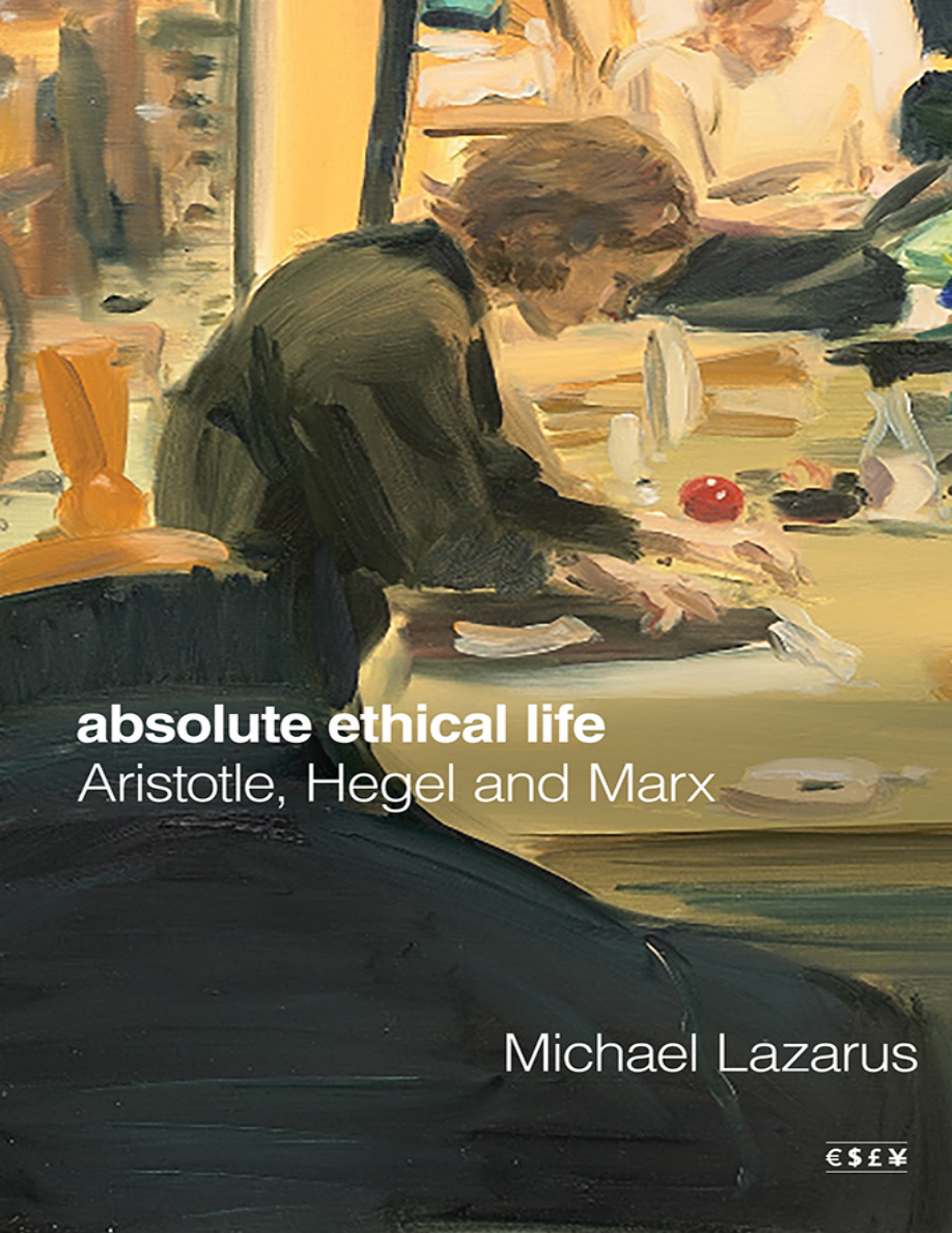 Absolute Ethical Life Michael Lazarus Kitap Kapağı