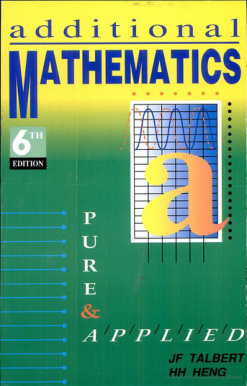 Additional mathematics pure and applied JF Tarbert HH Heng Kitap Kapağı