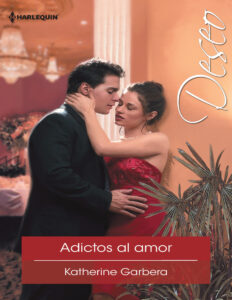 Adictos al amor Spanish Edition Katherine Garbera Kitap Kapağı
