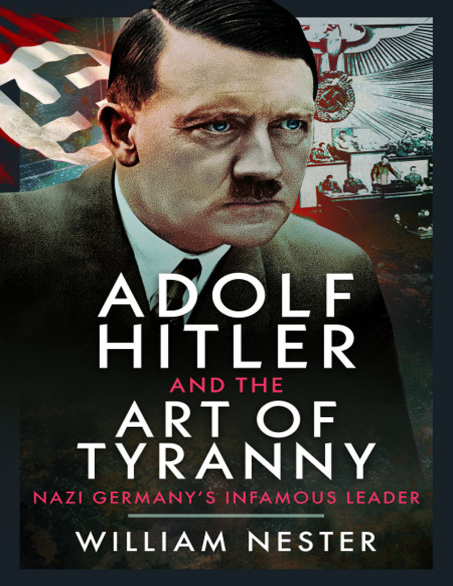 Adolf Hitler and the Art of Tyranny William Nester Kitap Kapağı