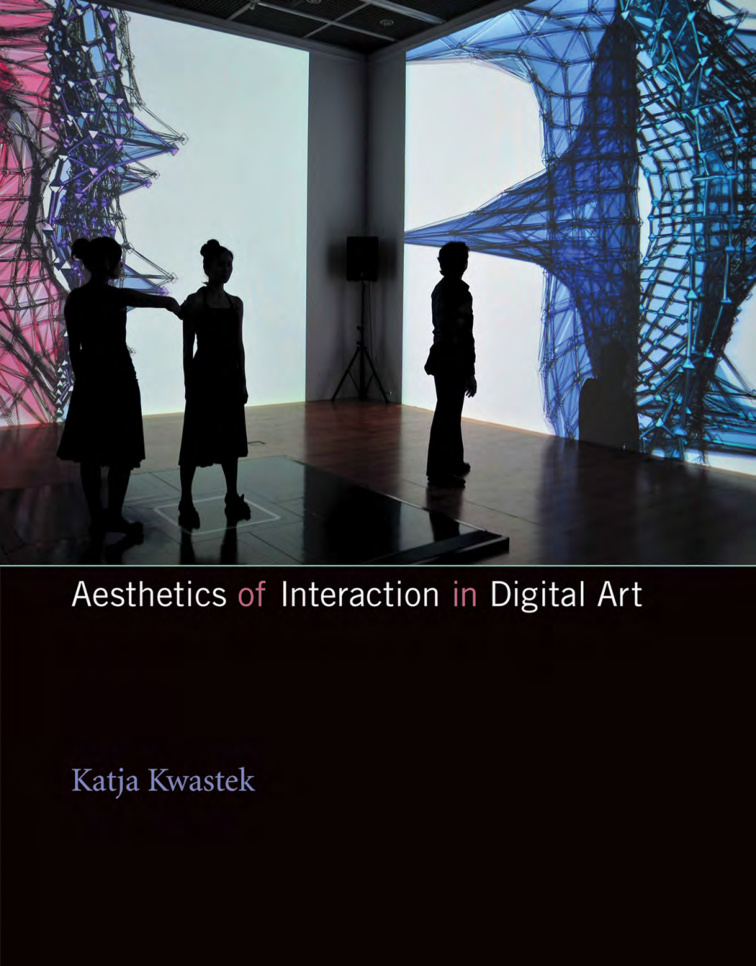 Aesthetics of Interaction in Digital Art PDF Download – Katja Kwastek