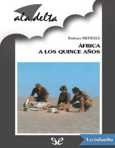 Africa a los quince anos Spanish Edition Barbara Meneses Kitap Kapağı