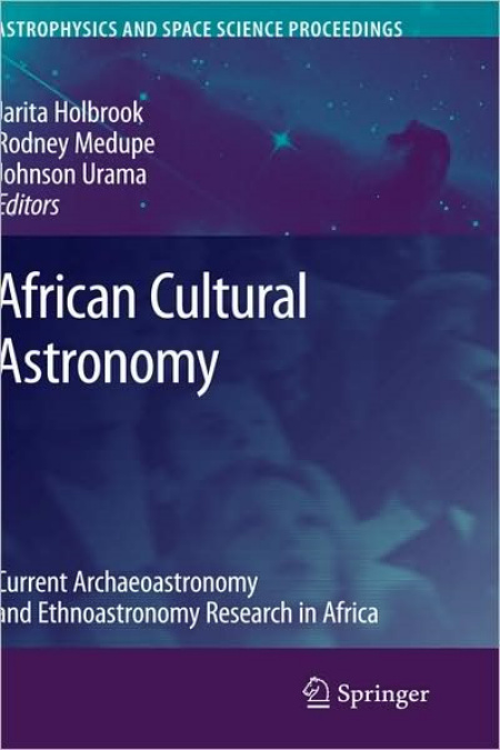 African Cultural Astronomy Current Archaeoastronomy and Ethnoastronomy Research in Africa Jarita Holbrook Kitap Kapağı