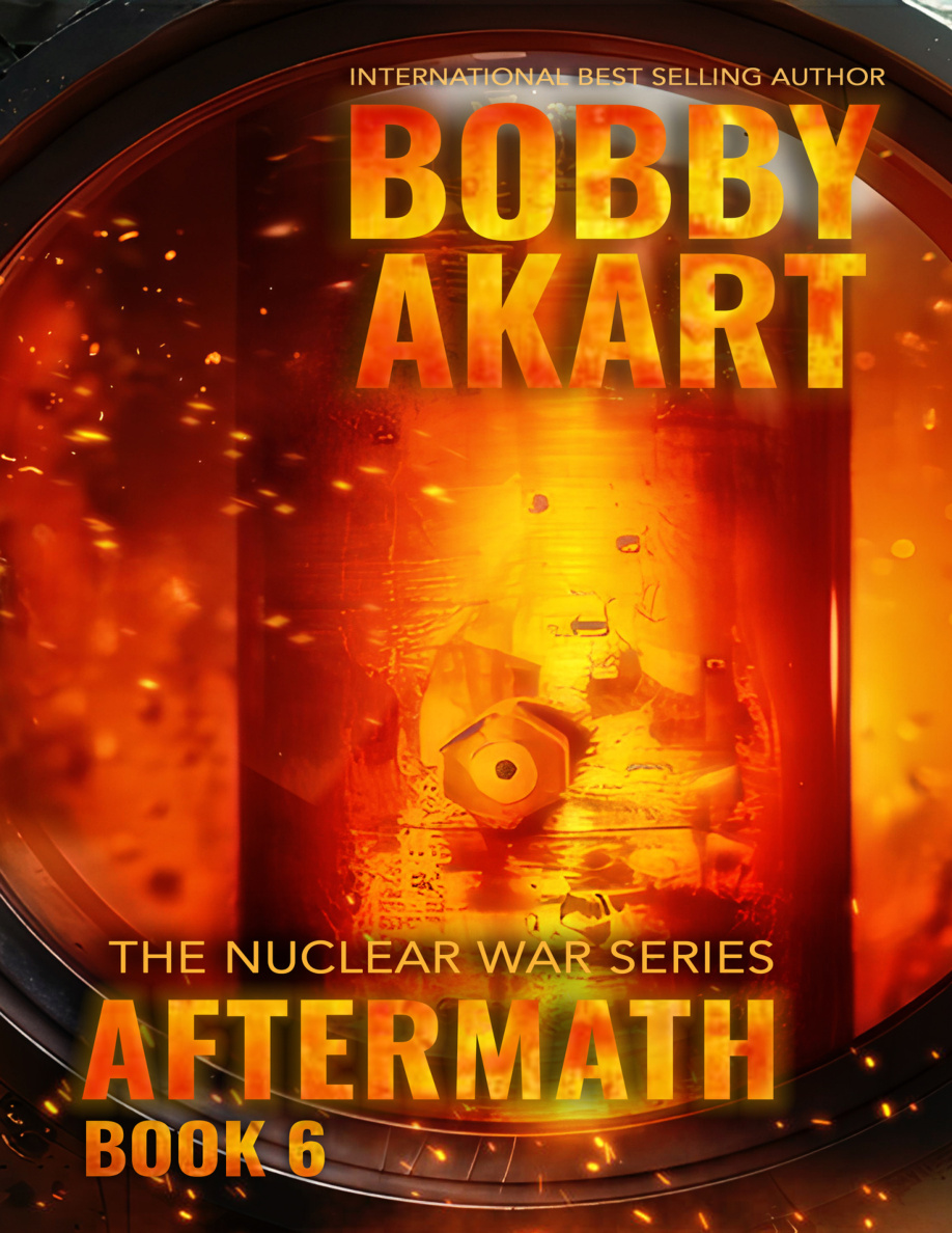Aftermath 6 nuclear war series Bobby Akart Kitap Kapağı