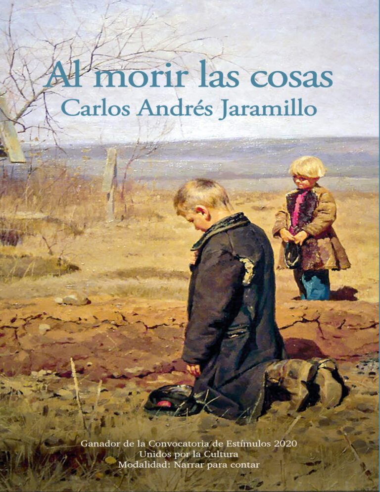 Al morir las cosas Spanish Edition Carlos Andres Jaramillo Kitap Kapağı