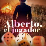 Alberto el jugador Spanish Edition Rosario Orrego Kitap Kapağı