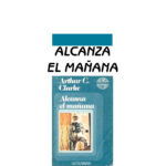 Alcanza El Manana Spanish Edition Clarke Arthur C Kitap Kapağı
