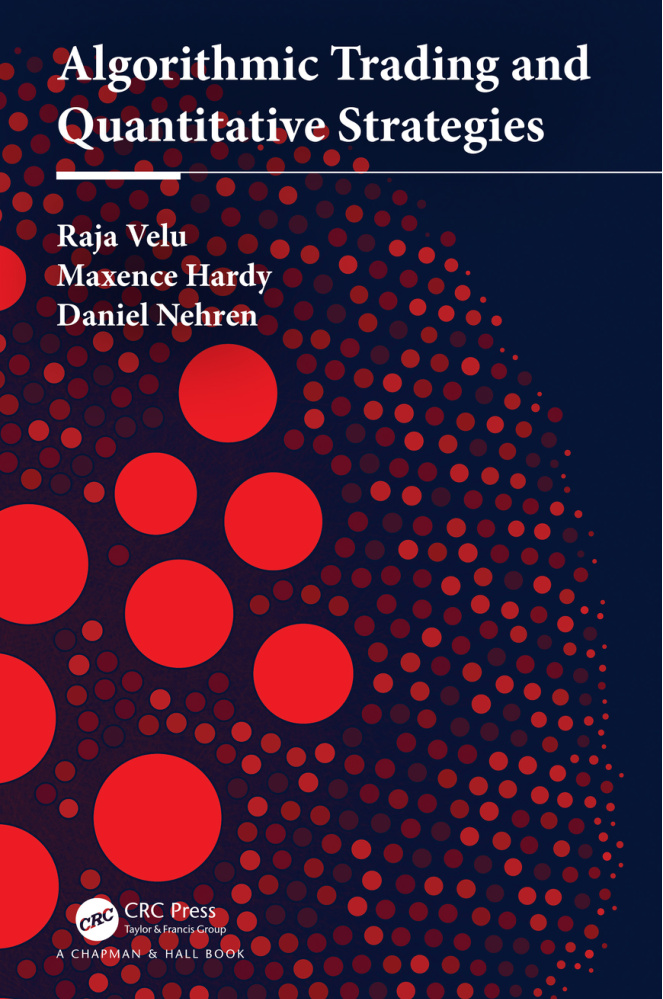 Algorithmic Trading and Quantitative Strategies Raja Velu & Maxence Kitap Kapağı