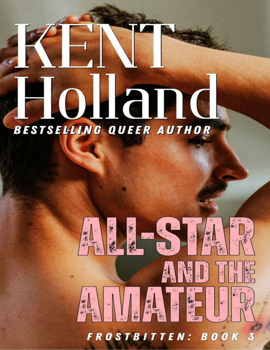 All Star and the Amateur Frostbitten Book 3 Kent Holland Kitap Kapağı