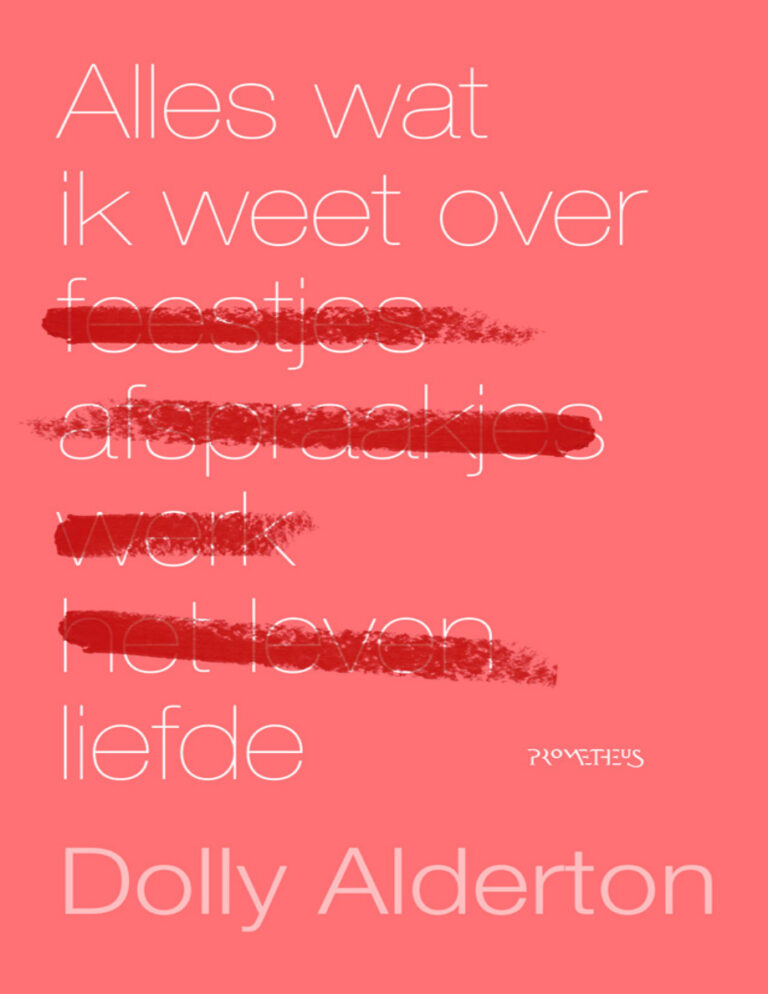 Alles wat ik weet over liefde Dutch Edition Dolly Alderton Kitap Kapağı