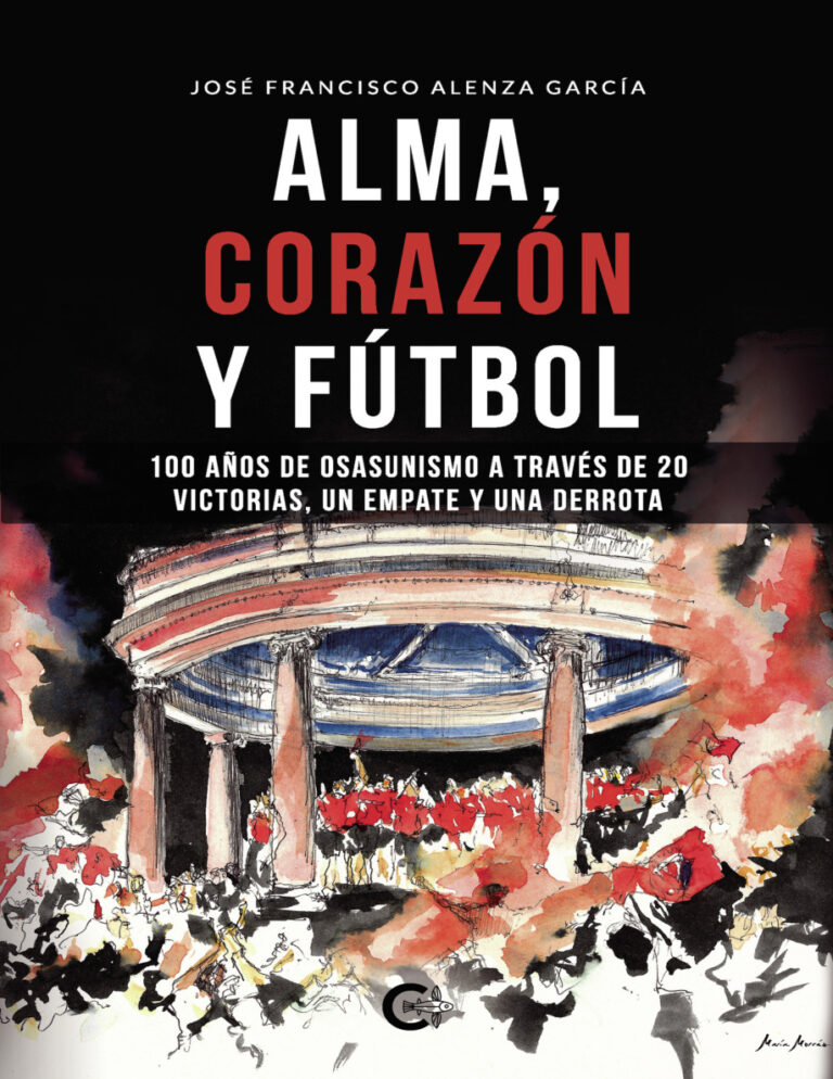 Alma corazon y futbol Spanish Edition Jose Francisco Alenza Garcia Kitap Kapağı