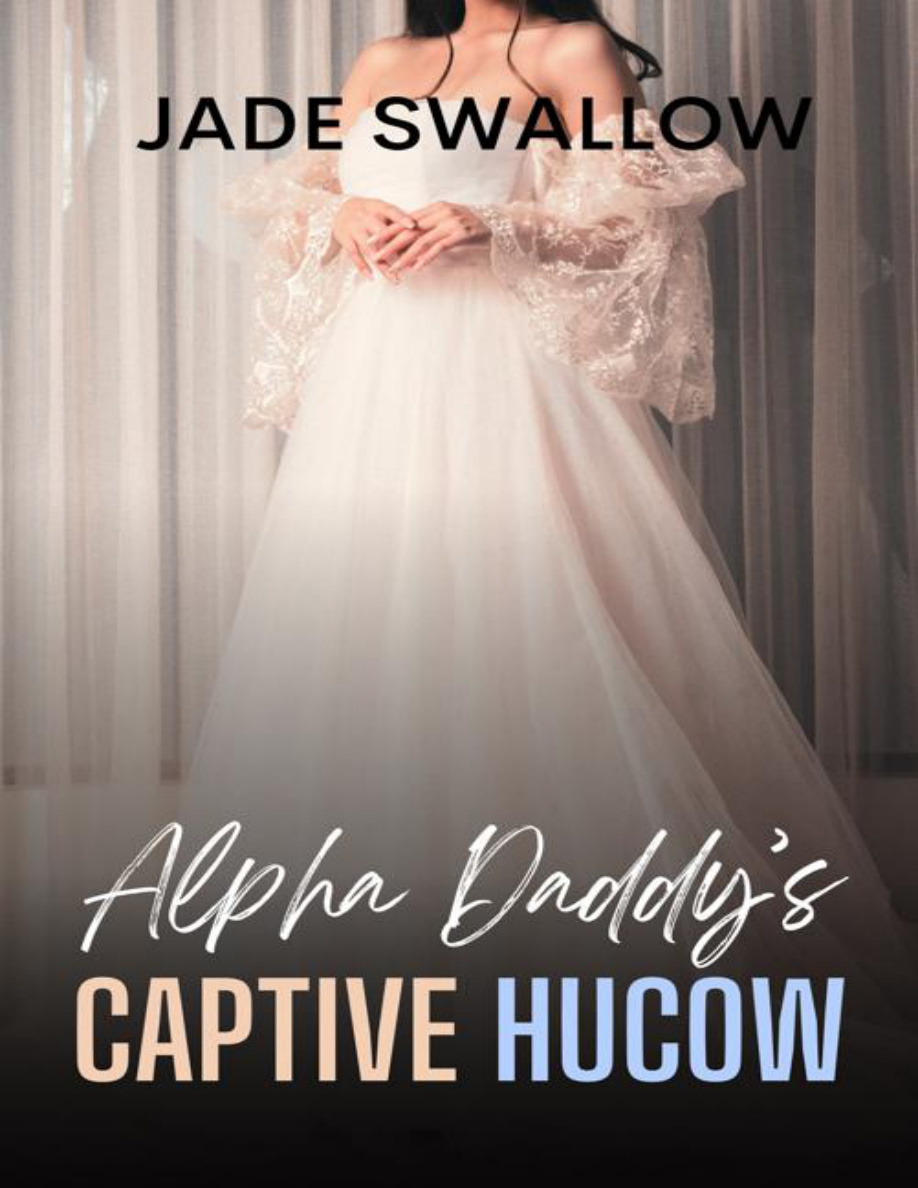 Alpha Daddys Captive Hucow Jade Swallow Kitap Kapağı
