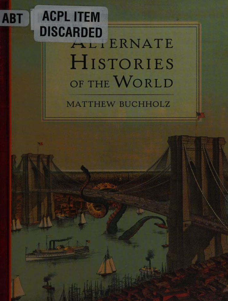 Alternate Histories of the World Matthew Buchholz Kitap Kapağı