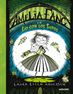 Amelia Fang y el lio con los sapos Spanish Edition Laura Ellen Anderson Kitap Kapağı