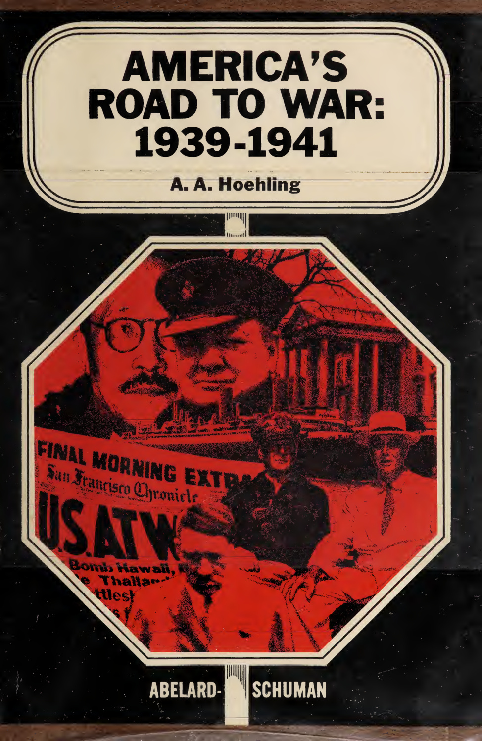 America’s Road to War, 1939-1941 PDF Download – Adolph A. Hoehling