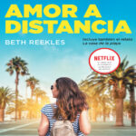 Amor a distancia Spanish Edition Beth Reekles Kitap Kapağı