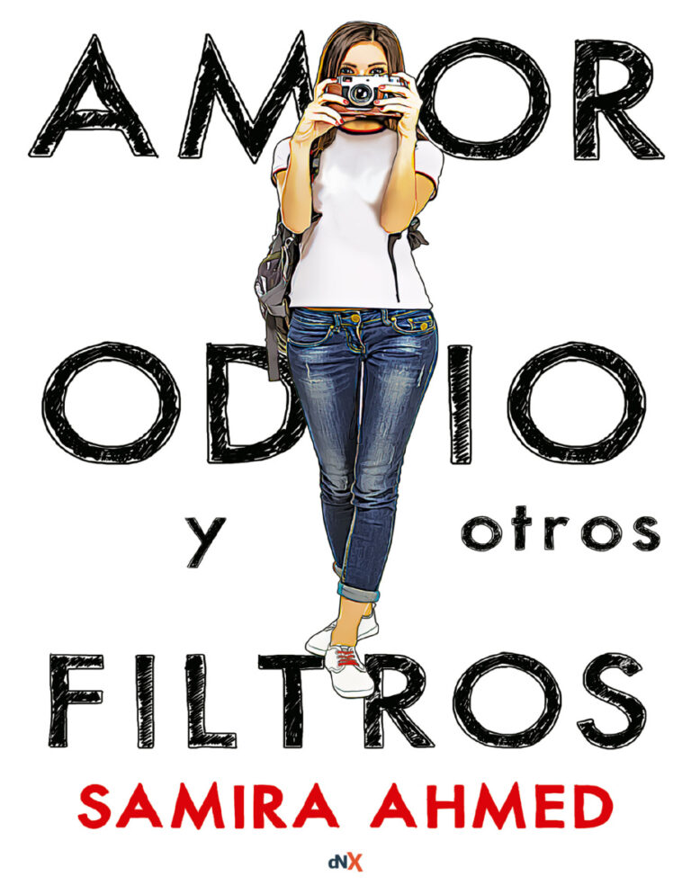 Amor odio y otros filtros Spanish Edition Samira Ahmed Kitap Kapağı