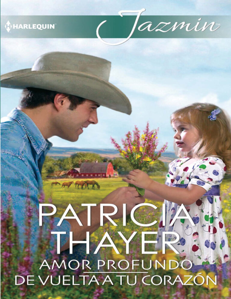 Amor profundo De vuelta a tu corazon Spanish Edition Patricia Thayer Kitap Kapağı