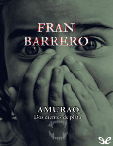 Amurao Dos dientes de plata Spanish Edition Fran Barrero Kitap Kapağı