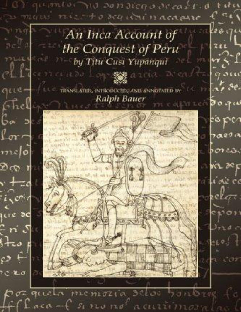 An inca account of the conquest of peru Titu Cusi Yapanqui Kitap Kapağı