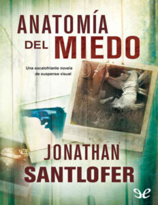 Anatomia del miedo Spanish Edition Jonathan Santlofer Kitap Kapağı