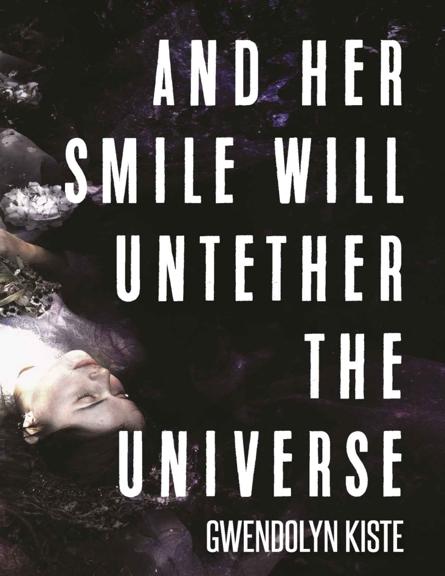 And Her Smile Will Untether the Universe PDF Download – Gwendolyn Kiste