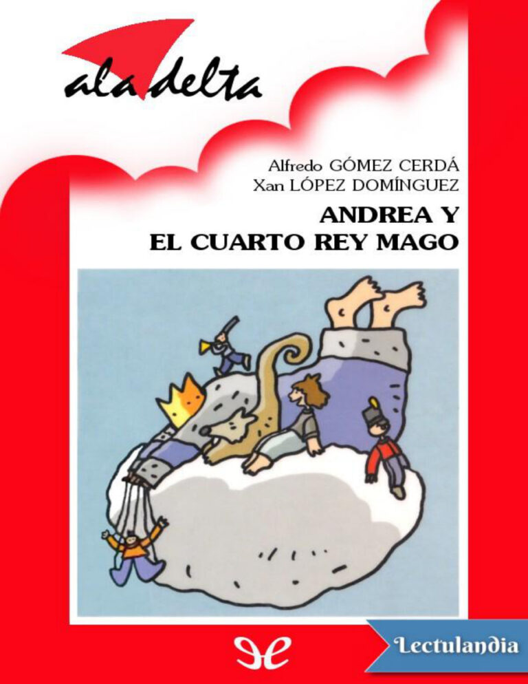 Andrea y el cuarto Rey Mago Spanish Edition Alfredo Gomez Cerda Kitap Kapağı