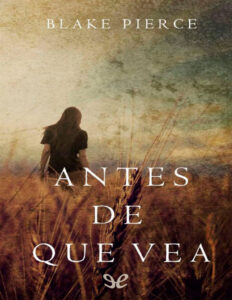 Antes de que vea Spanish Edition Blake Pierce Kitap Kapağı