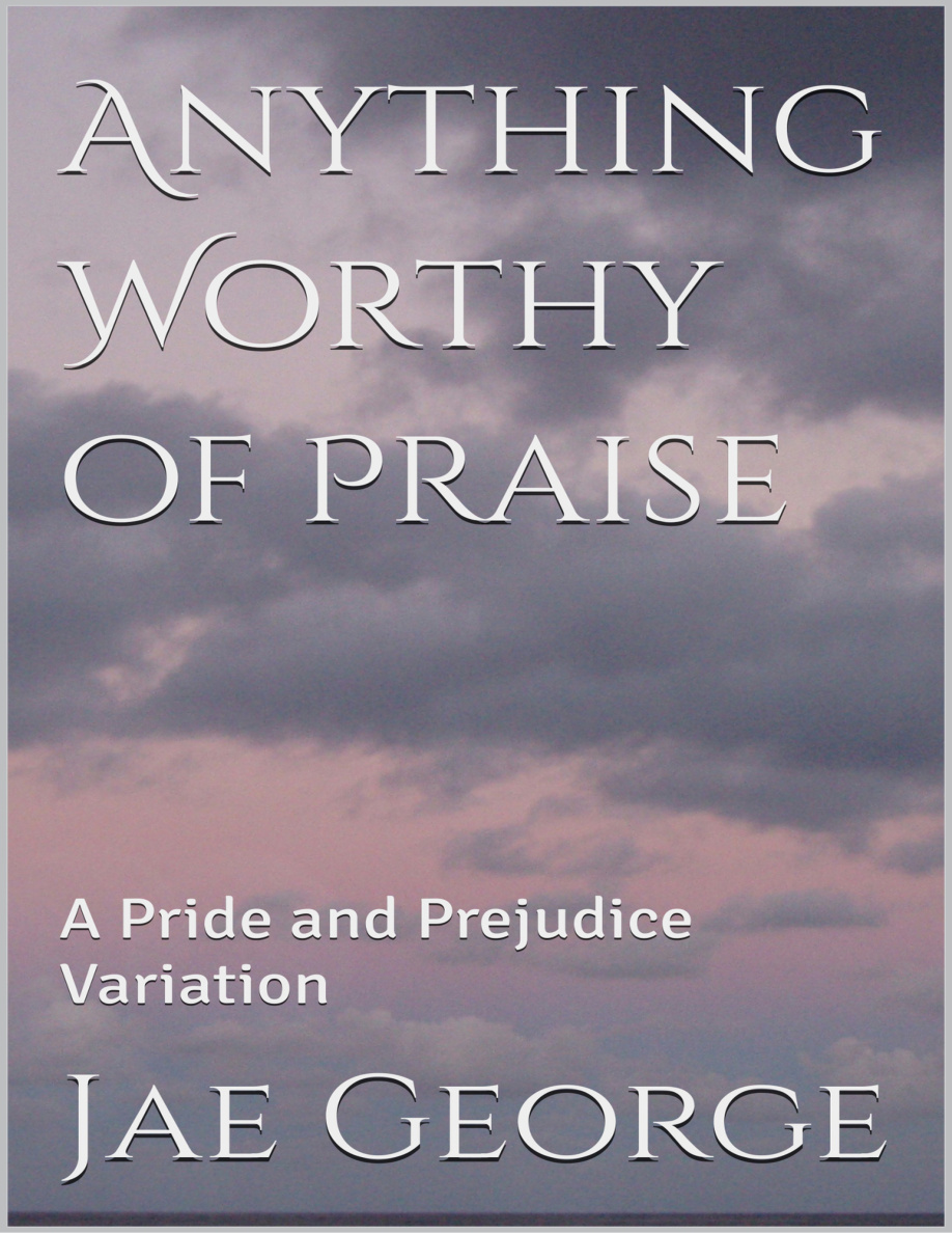Anything Worthy of Praise PDF Download – Jae George