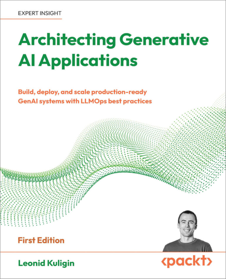 Architecting Generative AI Applications Leonid Kuligin Kitap Kapağı