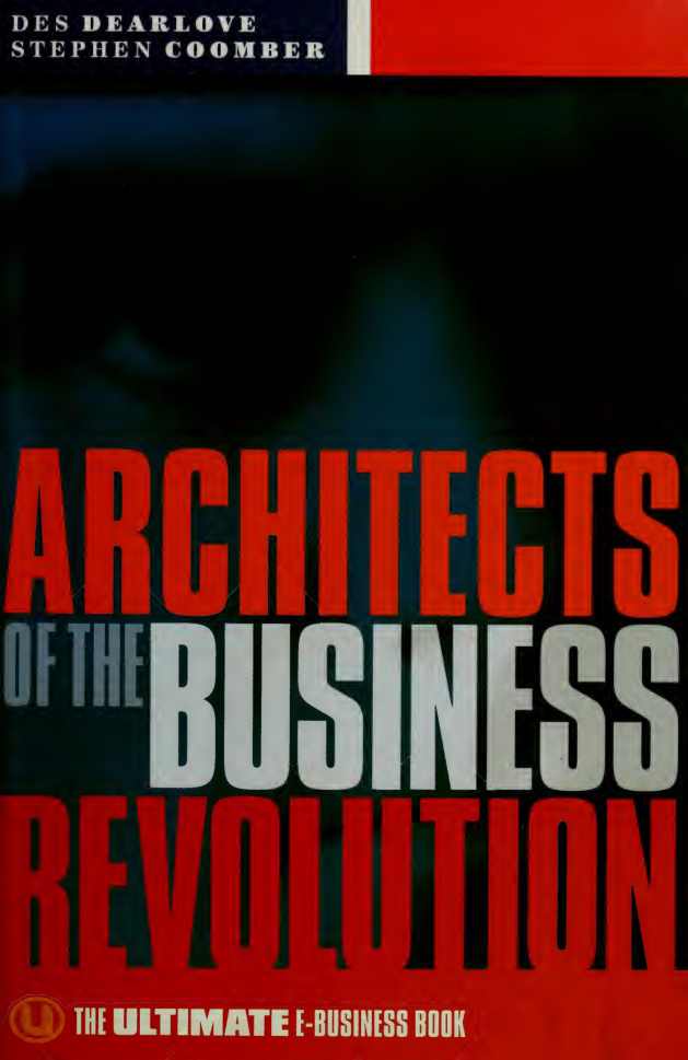 Architects of the Business Revolution PDF Download – Des Dearlove and Stephen Coomber