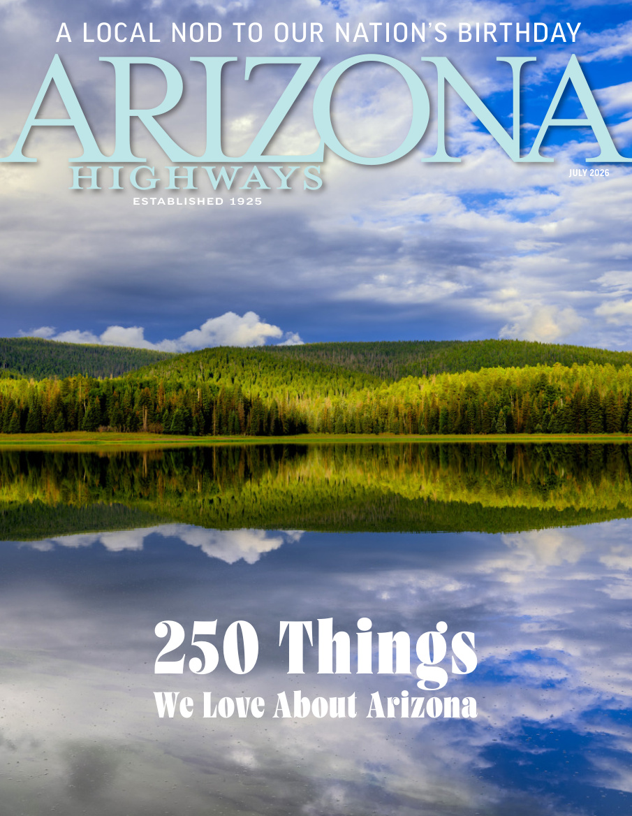 Arizona Highways: July 2026 PDF Download – Arizona Highways Editorial Team