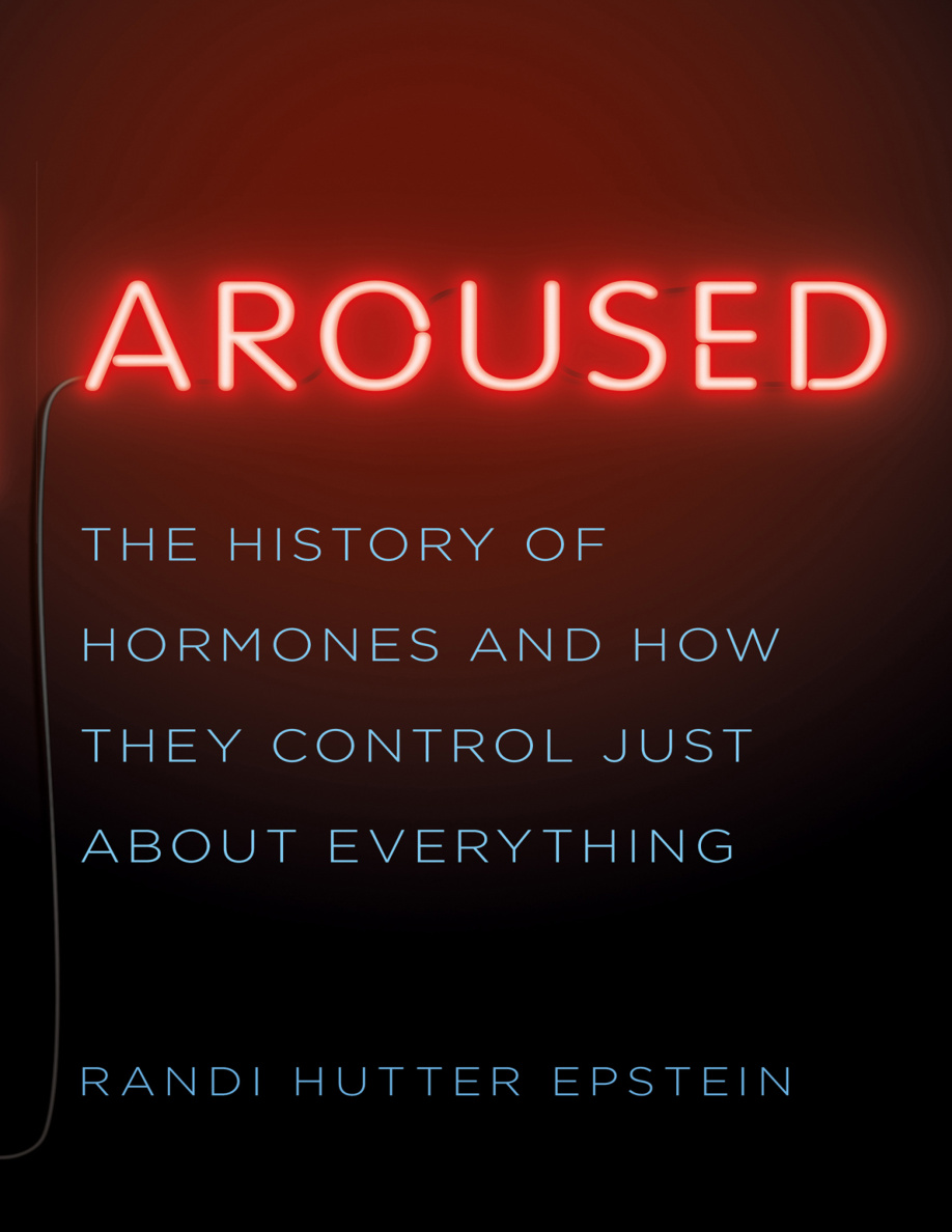 Aroused The History of Hormones PDF Download