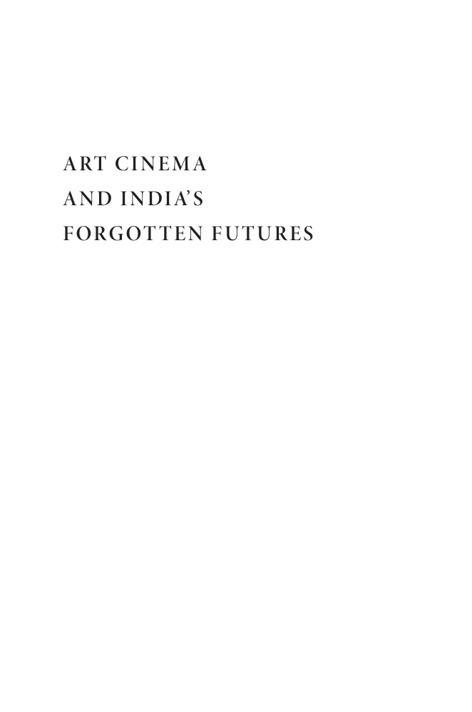 Art Cinema and India’s Forgotten Futures PDF Download – Rochona Majumdar