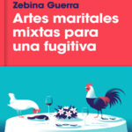 Artes maritales mixtas para una fugitiva Spanish Edition Zebina Guerra Kitap Kapağı