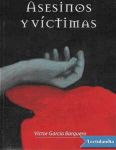 Asesinos y victimas Spanish Edition Victor Garcia Barquero Kitap Kapağı