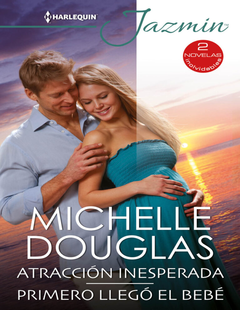 Atraccion inesperada Primero llego el bebe Spanish Edition Michelle Douglas Kitap Kapağı
