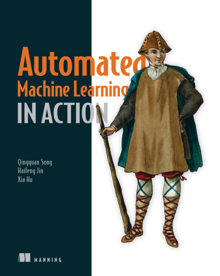 Automated Machine Learning in Action Qingquan Song, Haifeng Jin Kitap Kapağı