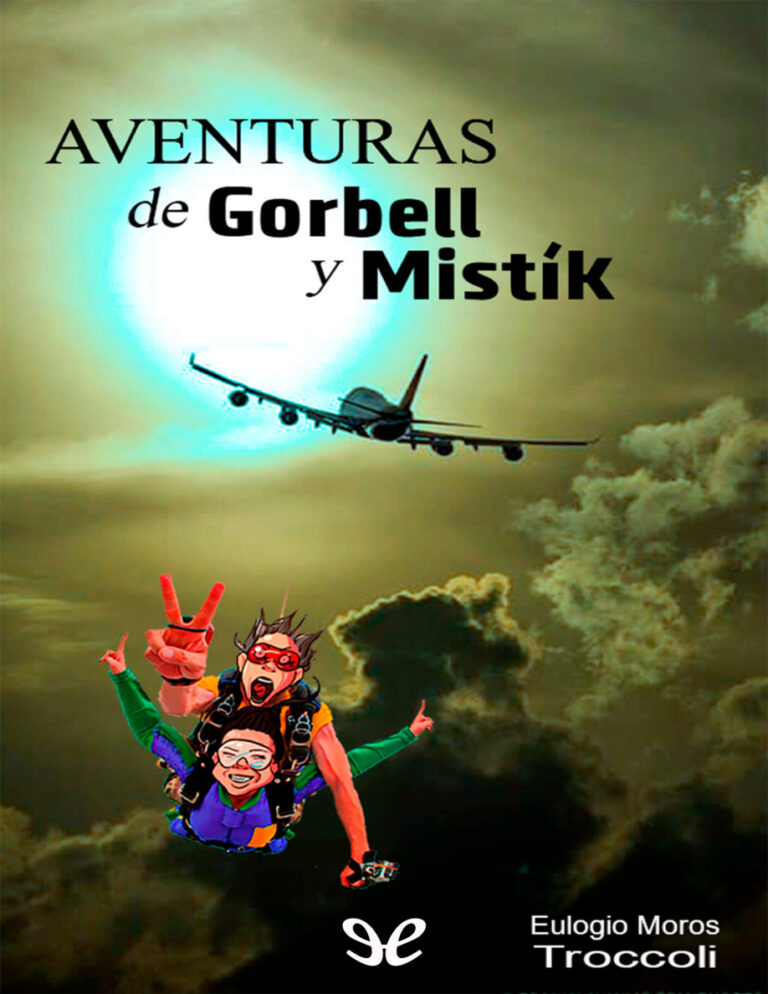 Aventuras de Gorbell y Mistik Spanish Edition Eulogio Moros Troccoli Kitap Kapağı