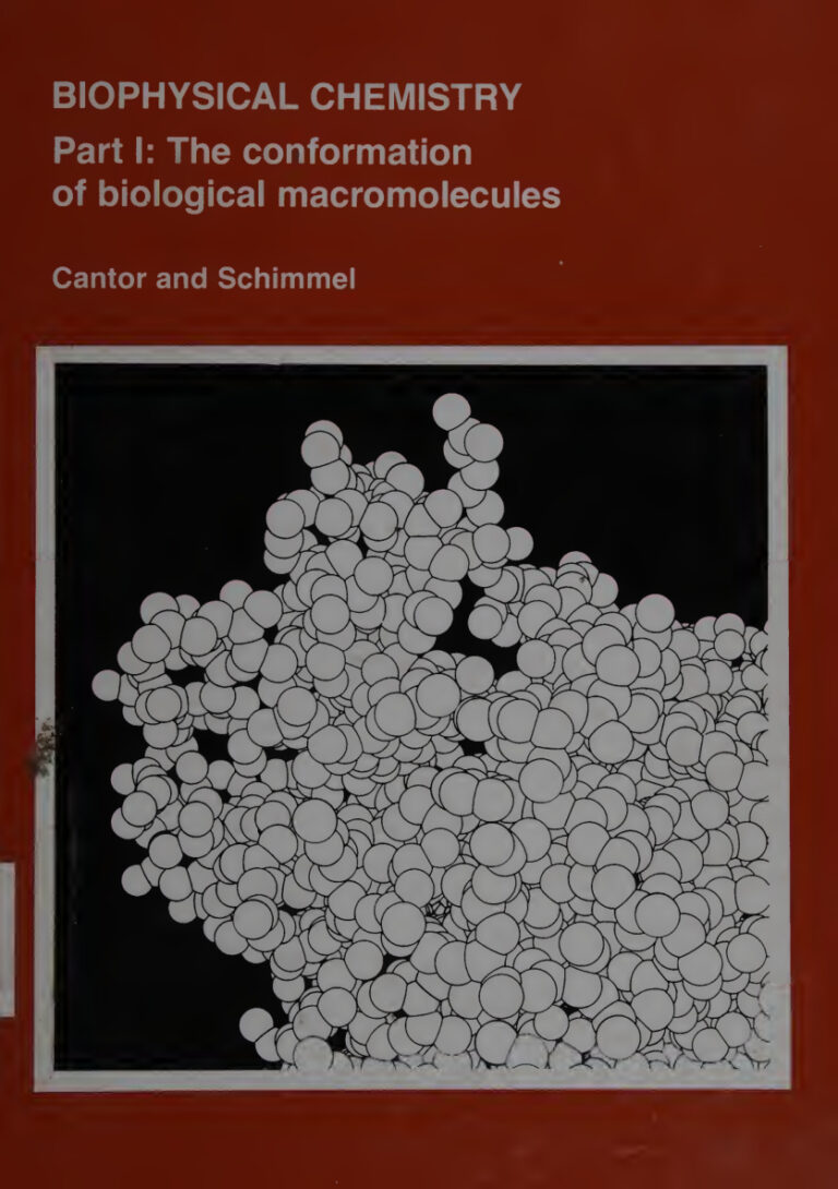 BIOPHYSICAL CHEMISTRY Part I The conformation of biological macromolecules Paul Schimmel Kitap Kapağı