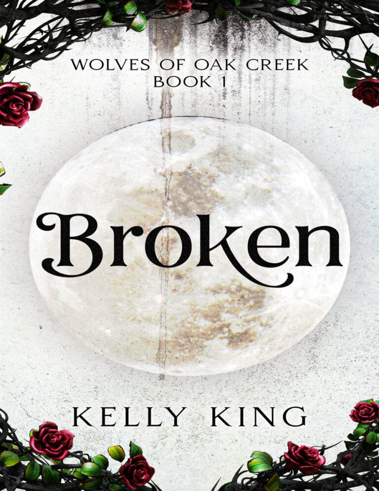 BROKEN Book 1 Wolves of Oak Creek Fated Mates Romance Kelly king Kitap Kapağı