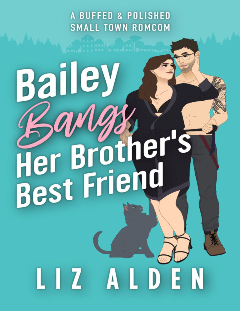 Bailey Bangs Her Brothers Best Friend Liz Alden Kitap Kapağı