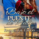 Bajo el puente de Rialto Spanish Edition Raquel Gil Espejo Kitap Kapağı