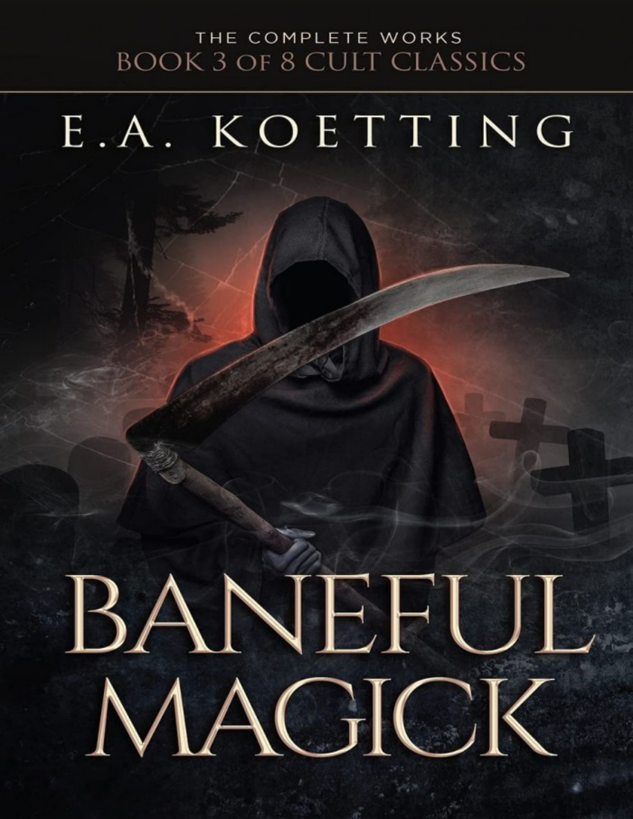 Baneful Magick PDF Download – E.A. Koetting