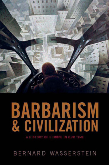 Barbarism n Civilization Bernard Wasserstein Kitap Kapağı