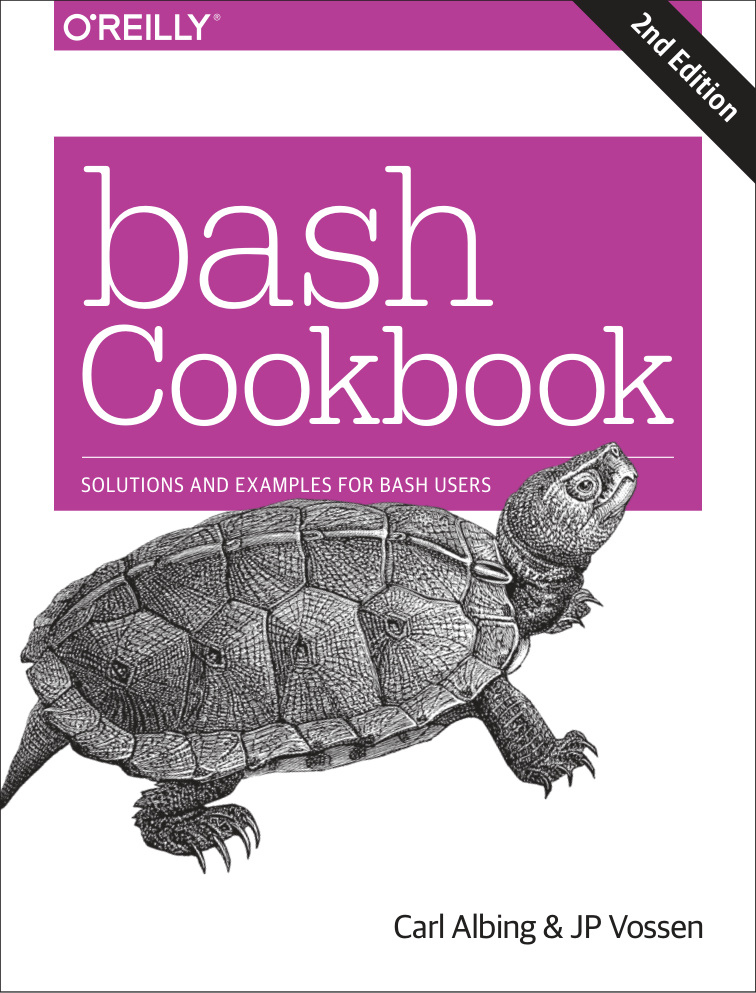 Bash Cookbook Solutions and Examples for Bash Users Carl Albing Kitap Kapağı